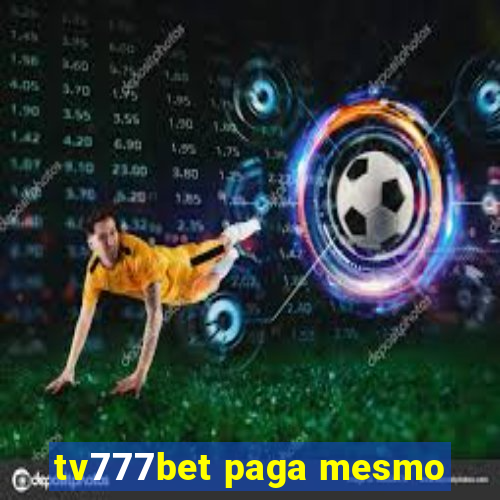 tv777bet paga mesmo